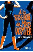 À la recherche de Mrs Wynter