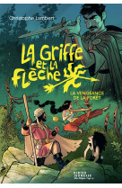 La Griffe et la flèche, tome 2 - La vengeance de la forêt