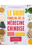 Le guide familial de la médecine chinoise