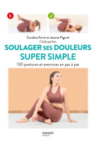 Soulager ses douleurs super simple