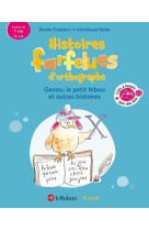 Histoires farfelues d'orthographe Genou le petit hibou et autres histoires