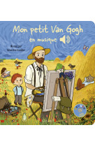 Mon petit Van Gogh en musique - Livre sonore avec 6 puces - Dès 1 an