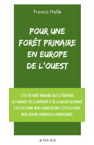 Pour une forêt primaire en Europe de l'Ouest