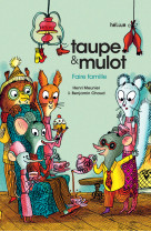 Taupe et Mulot 6 - Faire famille