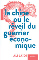 La Chine ou le réveil du guerrier économique