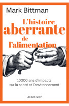 L'histoire aberrante de l'alimentation