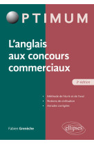 L'Anglais aux concours commerciaux (Méthode de l'écrit et de l'oral, notions de civilisation, annales corrigées) – 3e édition