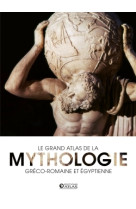 Le grand atlas de la mythologie