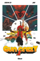 Gun Crazy - Tome 01