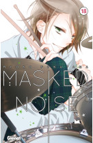 Masked Noise - Tome 18