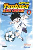 Captain Tsubasa Kids Dream - Tome 01