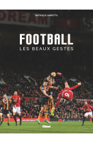 Football, les beaux gestes