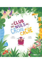 Le Club des nuls au cache-cache