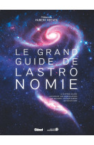 Le grand guide de l'Astronomie (6e ed)