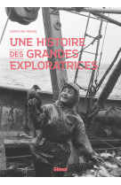 Une histoire des grandes exploratrices