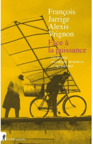 Face à la puissance - Une histoire des énergies alternatives à l'âge industriel