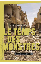 Le temps des monstres - Le monde arabe, 2010-2021