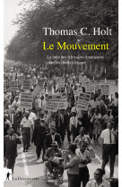 Le mouvement - La lutte des Africains-Américainspour les droits civiques