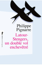 Latour-Stengers, un double vol enchevêtré