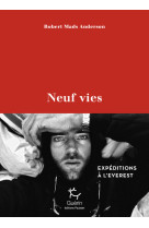 Neuf vies - Expéditions à l'Everest