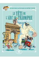 Les Aventures Fantastiques de Sacré-Coeur (vol.9) : Le Yéti de l'Arc de Triomphe