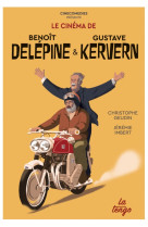 Le cinéma de Benoit Delépine et Gustave Kervern