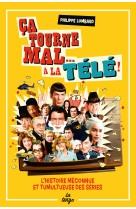 Ça tourne mal... à la télé !