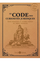 Le code des curiosités juridiques