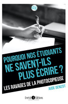 Pourquoi nos étudiants ne savent-ils plus écrire ?