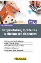 Propriétaires, locataires: à chacun ses dépenses 2022