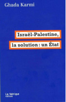 Israël-Palestine, la solution : un État