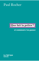 Que fait la police ?