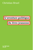 L’aventure politique du livre jeunesse