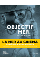 Objectif mer : l'océan filmé