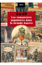 14-18 Les Romanciers Populaires dans la Grande Guerre