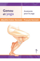 Anatomie pour le yoga - tout savoir sur son genou dans la pratique du yoga