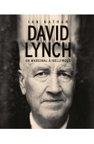 David Lynch : Un marginal à Hollywood