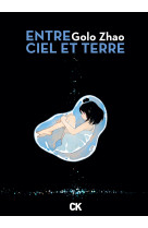 Entre ciel et terre - Intégrale