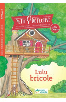 Lulu bricole - Niveau 1- Dès 6 ans