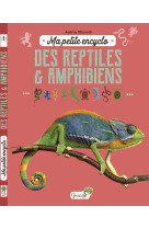 Ma petite encyclo des reptiles et amphibiens