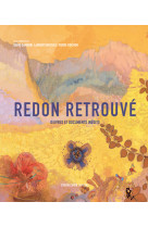 Redon retrouvé - Oeuvres et documents inédits