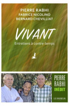 Vivant - Entretiens à contre-temps