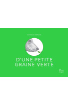 D'une petite graine verte