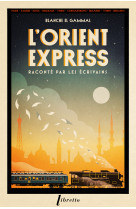 L'orient-express raconte par les écrivains