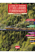 Le guide du tourisme et des loisirs ferroviaires