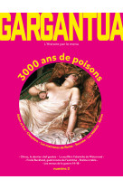 Gargantua N2 - 3000 ans de poisons