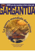 GARGANTUA N3 - ÉPICES. LES PREMIÈRES GUERRES MONDIALES