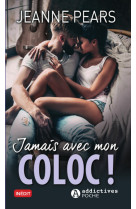 Jamais avec mon coloc !