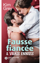 Fausse fiancée et vrais ennuis