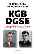 KGB-DGSE, deux espions face à face